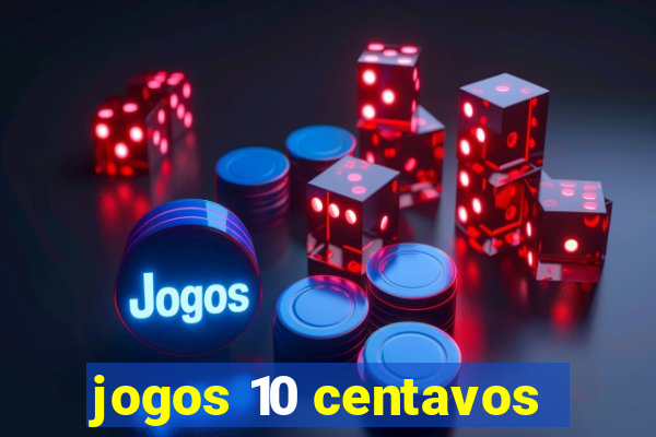 jogos 10 centavos